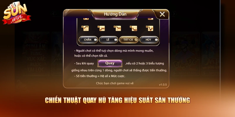 Chiến thuật quay hũ tăng hiệu suất săn thưởng