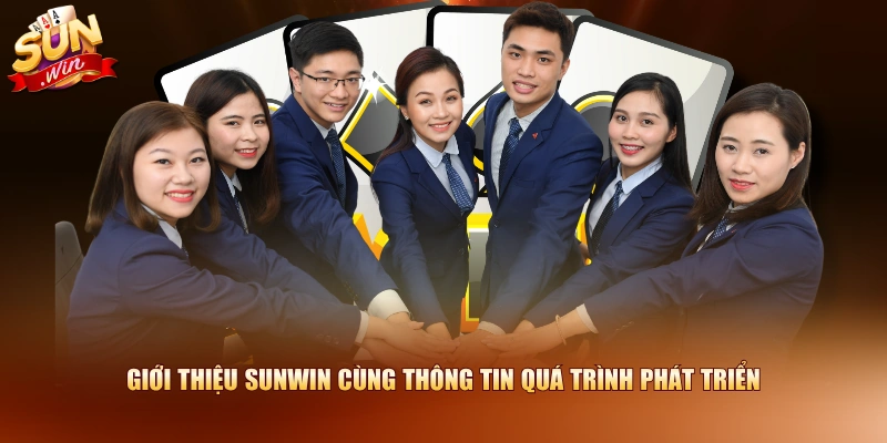 Giới Thiệu SUNWIN 2 Giới thiệu SUNWIN cùng thông tin quá trình phát triển