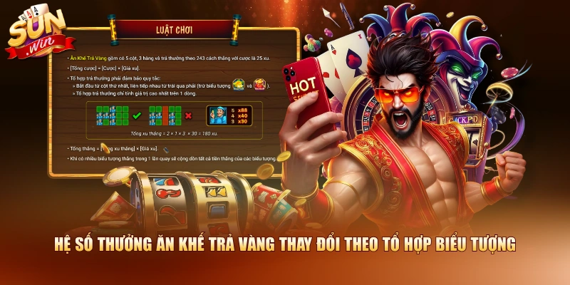 Hệ số thưởng Ăn khế trả vàng thay đổi theo tổ hợp biểu tượng