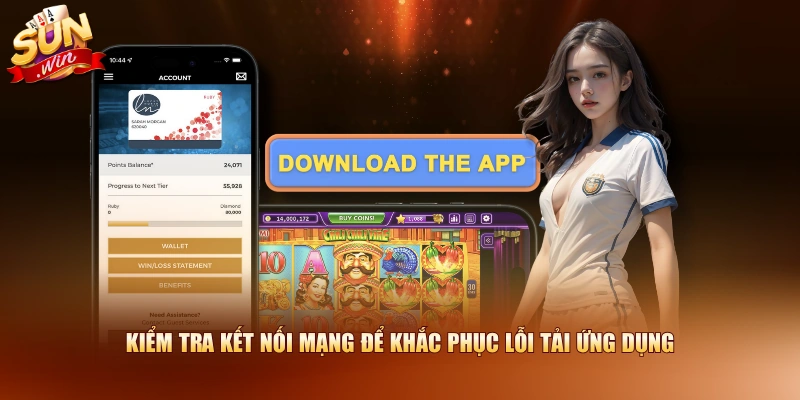 Tải SUNWIN APK Nhanh Chóng Với 4 Bước Cài Đặt Đơn Giản 3 Kiểm tra kết nối mạng để khắc phục lỗi tải ứng dụng