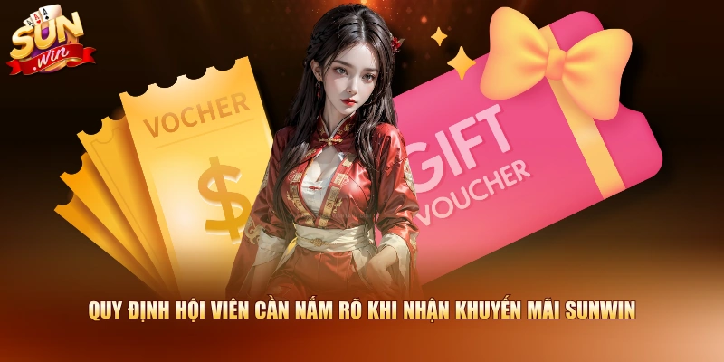 Khuyến Mãi SUNWIN 3 Quy định hội viên cần nắm rõ khi nhận khuyến mãi SUNWIN