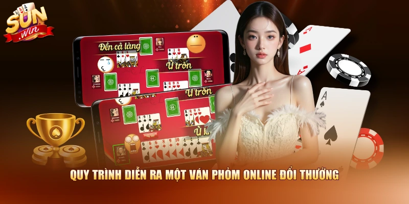 Quy trình diễn ra một ván Phỏm online đổi thưởng