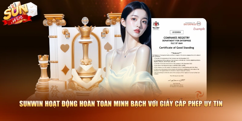 SUNWIN hoạt động hoàn toàn minh bạch với giấy cấp phép uy tín