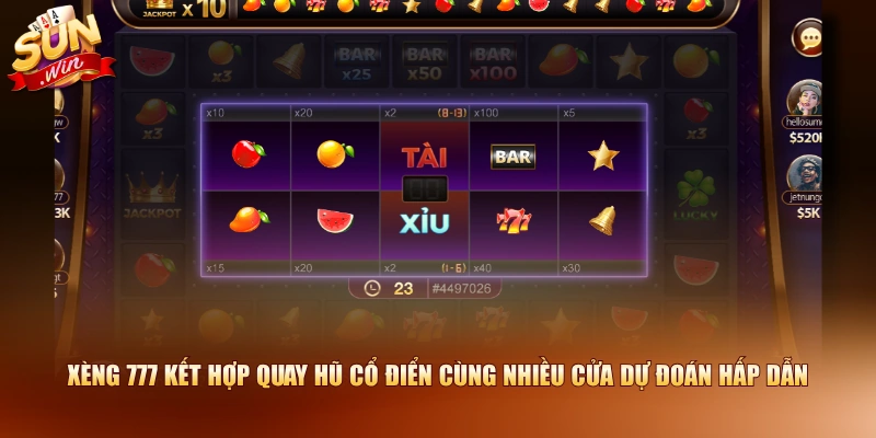 Xèng 777 kết hợp quay hũ cổ điển cùng nhiều cửa dự đoán hấp dẫn